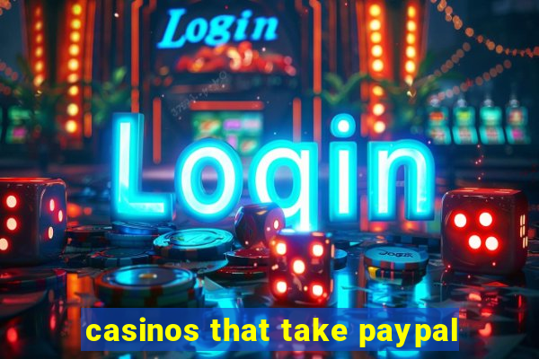 casinos that take paypal